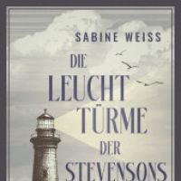 Lesung: Sabine Weiß, Die Leuchttürme der Stevensons